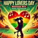 Happy Lovers Day Reggae Mix Single