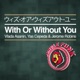 With or Without You Single