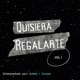Quisiera regalarte Acoustic Version Single