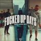 F d Up Days feat Denzz Elvi Single