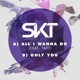 All I Wanna Do Single