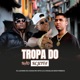 Tropa do Não Rejeita Single