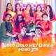 Bolo Bolo Hey Dugga Maiki Joy Single
