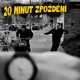 20 minut zpoždění feat LoneCryst Single