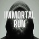 IMMORTAL RUN