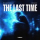 The Last Time Single