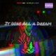It was just a dream feat Da Rilla Drew Single