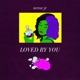 Loved by You Single