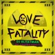 Love Fatality feat Одолжи Юность Single