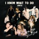I Know What To Do IKWTD Single