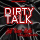 Dirty Talk feat Keyundra Single