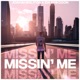 Missin Me Single