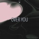 Over You Single
