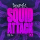 Squid Attack Pt 2 Single