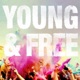 Young and Free