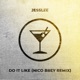Do It Like Nico Brey Remix Single