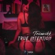 True Intention Single