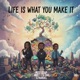 Life is what you make it feat Brelly G Da Goat Peso Guap Single