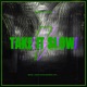 Take It Slow Single