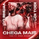 Chega Mais feat Higo Rhuan Single