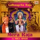Mera Raja From Lalbaugcha Raja Single
