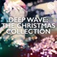 Deep Wave The Christmas Collection