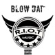 Blow Dat feat Priest King Dragon Mac Single