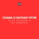 Chama o Nathan Vitor Vs Eu Descubri o Teu Segredin Single