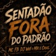 Sentadão Fora do Padrão Single