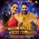 Matak Matak Ke Nache Chori Single