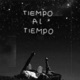 Tiempo al Tiempo Single
