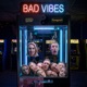 Bad Vibes feat Monda Single