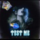 Test Me feat Ohtrapstar Single