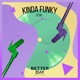 Kinda Funky Single