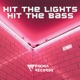 Hit the Lights Hit the Bass Single
