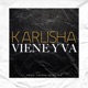 Viene y Va Single