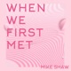 When We First Met Single