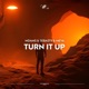 Turn It Up Single