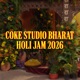 Holi Jam 2026 Coke Studio Bharat EP