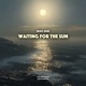 Waiting For The Sun Single