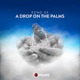 A Drop on the Palms