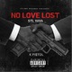 No Love Lost feat K Pi tol Single