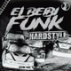 EL BEIBI FUNK HARDSTYLE EP