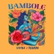 BAMBOLE Single