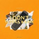 I Don t Wanna Know Single