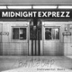 MIDNIGHT EXPREZZ