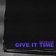 Give It Time Single