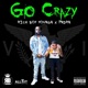 GO CRAZY feat PNDRN Single