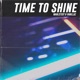 Time to Shine Single