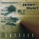 Jerry Hunt Lattice
